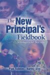 New Principal's Fieldbook: Strategies for Success