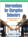 Interventions for Disruptive Behaviors: Reducing