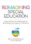 Reimagining Special Education: Using Inclusion as