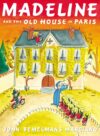 Madeline and the Old House in Paris (Madeline)