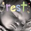 Rest: A Board Book about Bedtime (Board)