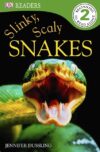 Slinky Scaly Snakes (DK Readers Level 2)