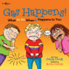 Gas Happens!: What to Do When It Happens to You