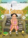 Sonia Sotomayor: A Judge Grows in the Bronx (BILI)