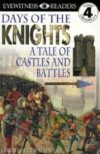 Days of the Knights ( DK Readers: Level 4 )