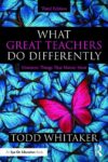 What Great Teachers Do Differently 3e