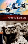 Amelia Earhart (Oxford Bookworms Library: Level 2
