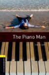 Piano Man: Oxford Bookworms Library: Level 1