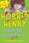 Horrid Henry Tricks the Tooth Fairy (Horrid Henry)