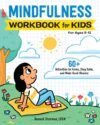 Mindfulness Workbook for Kids: 60+ Activities to
