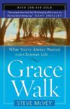 Grace Walk: What You've Always Wanted in the Chris