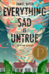 Everything Sad Is Untrue (a True Story)(HC)