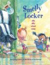 Smelly Locker: Silly Dilly School Songs (HC)