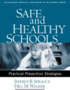 Safe and Healthy Schools: Practical Prevention Str
