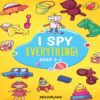 I Spy Everything! Ages 2-5: ABC's for Kids A Fun
