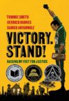 Victory. Stand!: Raising My Fist for Justice