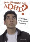 DOES EVERYONE HAVE ADHD? : TEEN'S GUID
