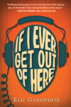 If I Ever Get Out of Here (HC)