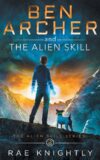 Ben Archer and the Alien Skill #2 (Alien Skill
