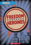 PROFILES #4 FREEDOM HEROINES