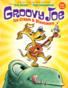 Ice Cream & Dinosaurs #1 ( Groovy Joe )