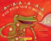 Cantaba La Rana / The Frog Was Singing (Bilingual)