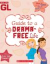 GIRLS' LIFE GUIDE TO A DRAMA-FREE LIFE