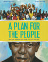Plan for the People: Nelson Mandela's Hope for His