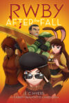 After the Fall (Rwby Book #1)