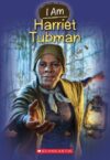 Harriet Tubman #6 ( I Am )