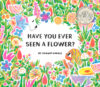 Have You Ever Seen a Flower (2022 Caldecott Honor)