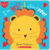 I'm Wild about You! (Heart-Felt Books)(Board)