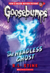 Headless Ghost #33  ( Classic Goosebumps )