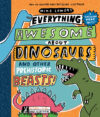 Everything Awesome about Dinosaurs and Other Preh