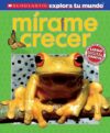 MIRAME CRECER / SEE ME GROW
