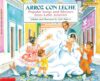 Arroz Con Leche: Popular Songs and Rhymes from Lat