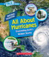 All about Hurricanes (True Book: Natural Disasters