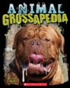 ANIMAL GROSSAPEDIA