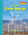 OUR EARTH: CLEAN ENERGY