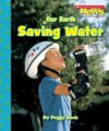 OUR EARTH: SAVING WATER
