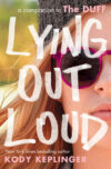 LYING OUT LOUD: COMPANION TO THE DUFF