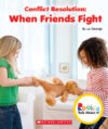 Conflict Resolution: When Friends Fight