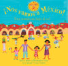 Nos Vamos A Mexico!: Una Aventura Bajo el Sol