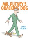 MR. PUTNEY'S QUACKING DOG