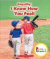 Empathy: I Know How You Feel (Rookie Talk about It