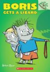 Boris Gets a Lizard: A Branches Book #2 (Boris)