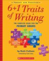 6+1 Traits of Writing: Complete Guide Primary Gr