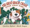 GREAT GRACIE CHASE : STOP THAT DOG!