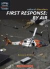 FIRST RESPONSE : BY AIR