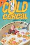 Cold Cereal #1 (Cold Cereal Saga)